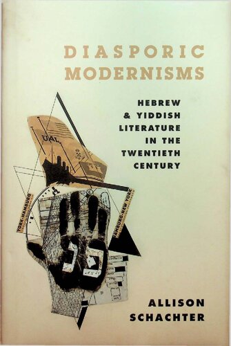 Diasporic Modernisms: Hebrew and Yiddish Literature in the Twentieth Century