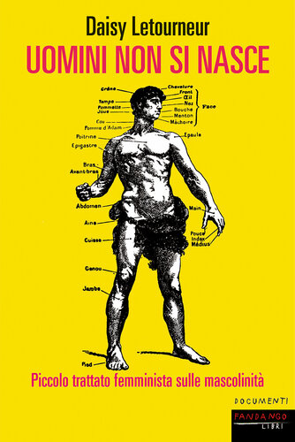 Uomini non si nasce. Piccolo trattato femminista sulle mascolinità
