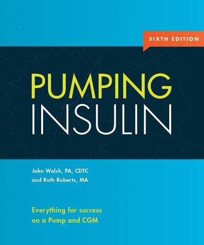 Pumping Insulin: Everything for success on a Pump and CGM