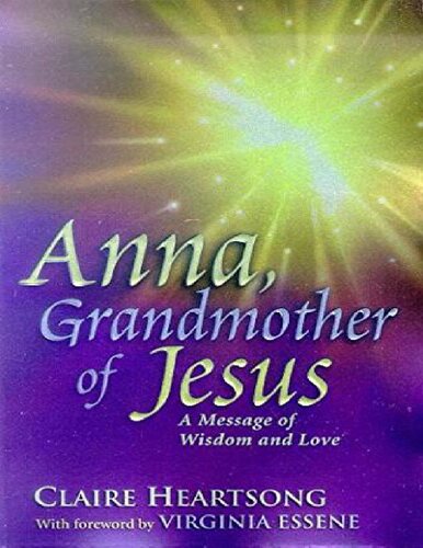 ANNA, GRAND-MOTHER OF JESUS. A MESSAGE OF WISDOM AND LOVE