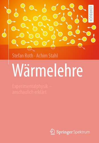 Wärmelehre: Experimentalphysik – anschaulich erklärt