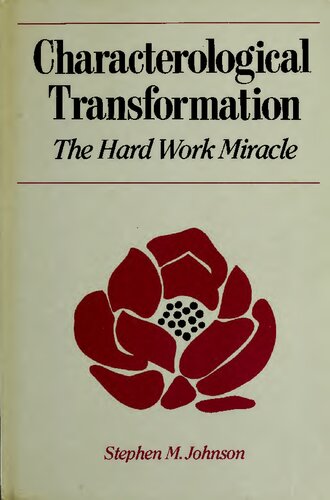 Characterological transformation, the hard work miracle
