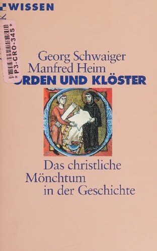Orden und Klöster: Das christliche Mönchtum in der Geschichte