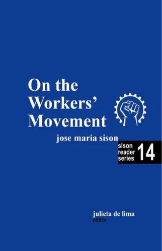 On the Workers' Movement (Sison Reader Series Book 14)