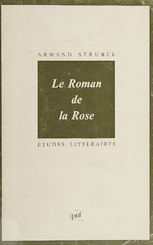 Guillaume de Lorris, Jean de Meun, Le Roman de la Rose