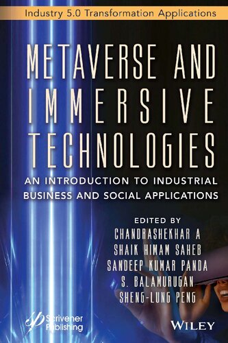 Metaverse and Immersive Technologies: An Introduction to Industrial, Business and Social Applications [Team-IRA]