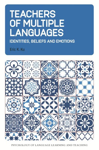 Teachers of Multiple Languages: Identities, Beliefs and Emotions