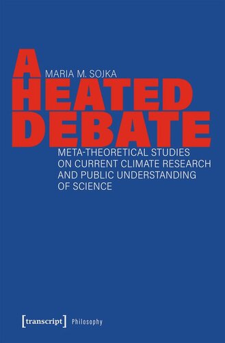 A Heated Debate: Meta-Theoretical Studies on Current Climate Research and Public Understanding of Science