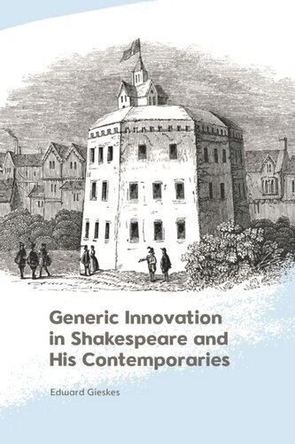 Generic Innovation in Shakespeare and His Contemporaries