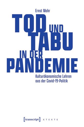 Tod und Tabu in der Pandemie: Kulturökonomische Lehren aus der Covid-19-Politik