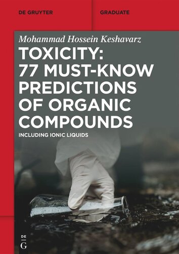 Toxicity: 77 Must-Know Predictions of Organic Compounds: Including Ionic Liquids
