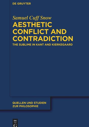 Aesthetic Conflict and Contradiction: The Sublime in Kant and Kierkegaard