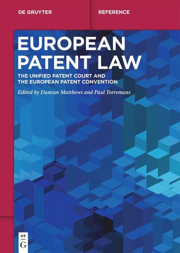 European Patent Law: The Unified Patent Court and the European Patent Convention