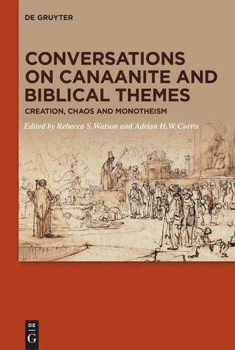 Conversations on Canaanite and Biblical Themes: Creation, Chaos and Monotheism