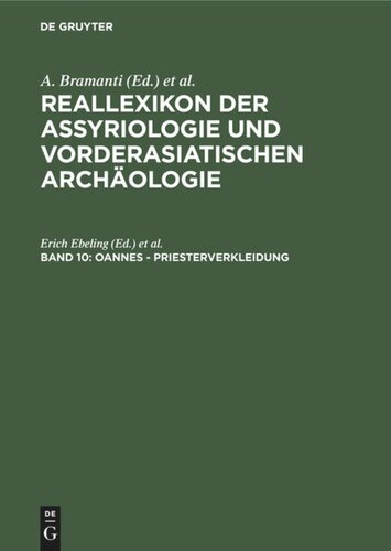 Reallexikon der Assyriologie und Vorderasiatischen Archäologie: Band 10 Oannes - Priesterverkleidung