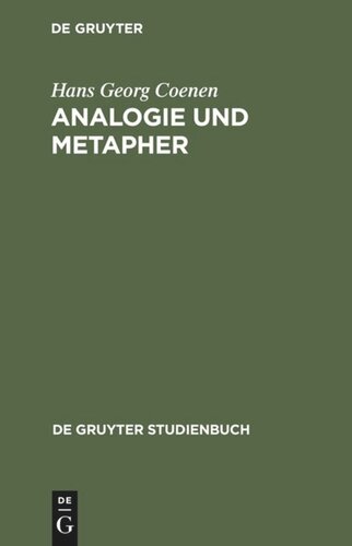 Analogie und Metapher: Grundlegung einer Theorie der bildlichen Rede