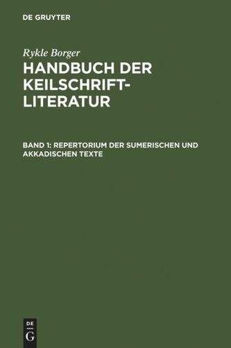 Handbuch der Keilschriftliteratur: Band 1 Repertorium der sumerischen und akkadischen Texte