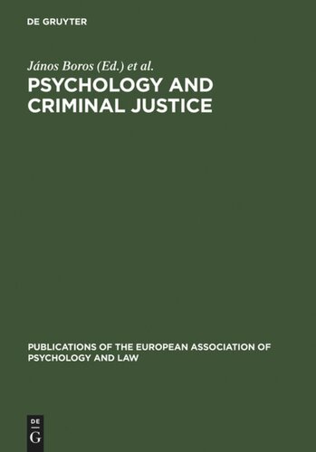 Psychology and Criminal Justice: International Review of Theory and Practice. A Publication of the European Association of Psychology and Law