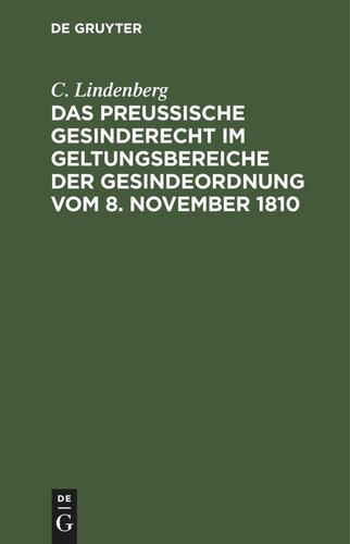 Das Preußische Gesinderecht im Geltungsbereiche der Gesindeordnung vom 8. November 1810