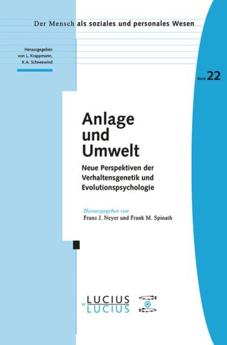 Anlage und Umwelt: Neue Perspektiven der Verhaltensgenetik und Evolutionspsychologie