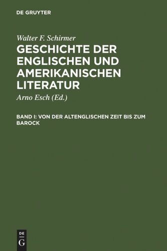 Geschichte der englischen und amerikanischen Literatur: Band I Von der altenglischen Zeit bis zum Barock