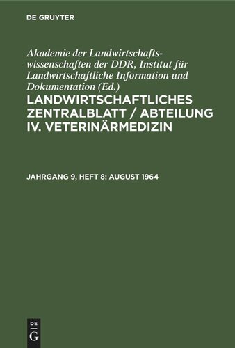 Landwirtschaftliches Zentralblatt / Abteilung IV. Veterinärmedizin: Jahrgang 9, Heft 8 August 1964