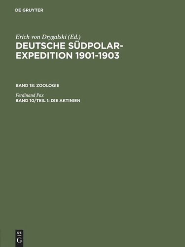 Deutsche Südpolar-Expedition 1901-1903: Band 10/Teil 1 Die Aktinien