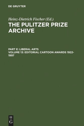 The Pulitzer Prize Archive: Volume 13 Editorial Cartoon Awards 1922–1997