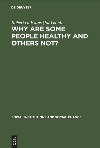 Why Are Some People Healthy and Others Not?: The determinants of health of populations