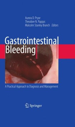 Gastrointestinal Bleeding: A Practical Approach to Diagnosis and Management