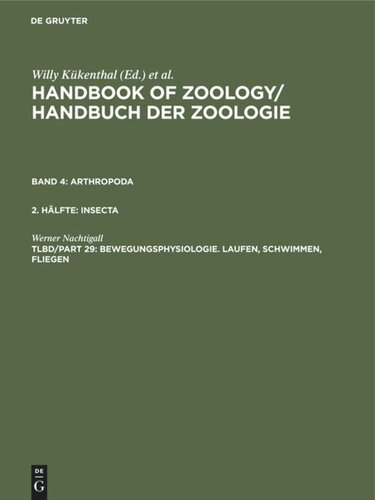 Handbook of Zoology / Handbuch der Zoologie: Tlbd/Part 29 Bewegungsphysiologie. Laufen, Schwimmen, Fliegen