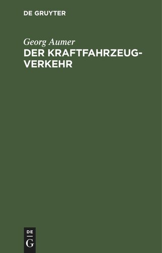 Der Kraftfahrzeugverkehr: Richtlinien für Polizeibeamte und Kraftfahrer