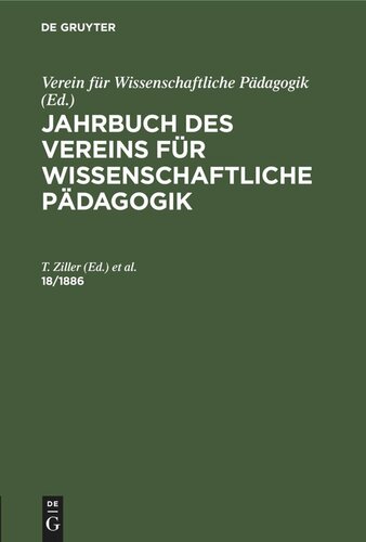 Jahrbuch des Vereins für Wissenschaftliche Pädagogik: 18/1886