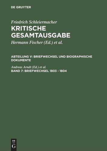 Kritische Gesamtausgabe. Band 7 Briefwechsel 1803 - 1804: (Briefe 1541 - 1830)