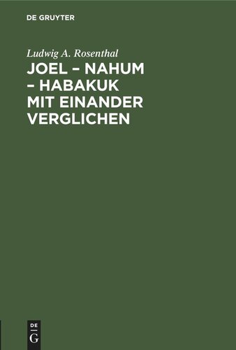 Joel – Nahum – Habakuk mit einander verglichen: Aneinandergereihte Abreißblätter