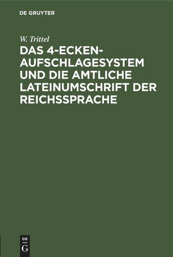 Das 4-Ecken-Aufschlagesystem und die amtliche Lateinumschrift der Reichssprache