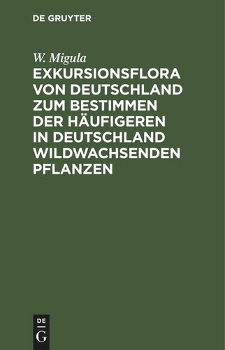 Exkursionsflora von Deutschland zum Bestimmen der häufigeren in Deutschland wildwachsenden Pflanzen