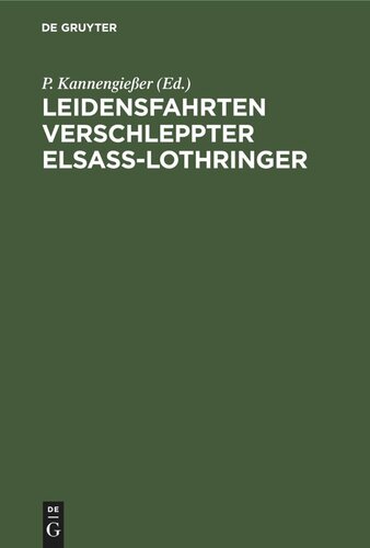 Leidensfahrten verschleppter Elsaß-Lothringer: von ihnen selbst erzählt