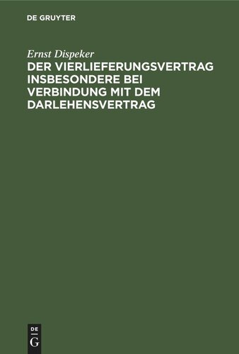 Der Vierlieferungsvertrag insbesondere bei Verbindung mit dem Darlehensvertrag: unter eingehender Berücksichtigung der Rechtsprechung