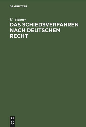 Das Schiedsverfahren nach deutschem Recht: Ein Lehr- und Handbuch für Laien und Juristen