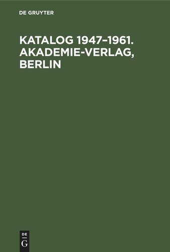 Katalog 1947–1961. Akademie-Verlag, Berlin