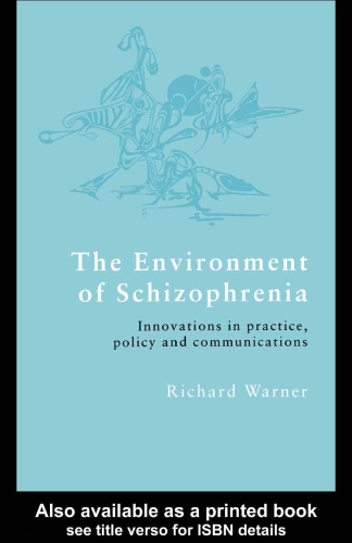 Environment of Schizophrenia: Innovations in Practice, Policy and Communications