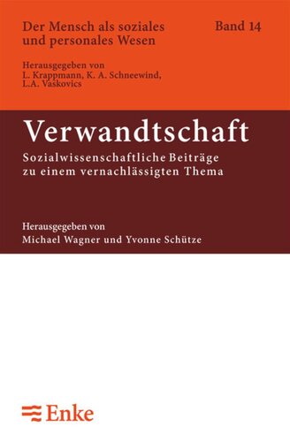 Verwandtschaft: Sozialwissenschaftliche Beiträge zu einem vernachlässigten Thema