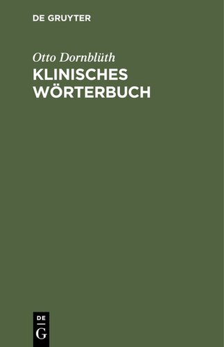 Klinisches Wörterbuch: Die Kunstausdrücke der Medizin