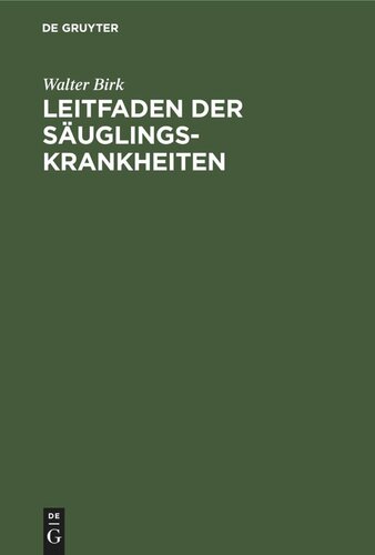 Leitfaden der Säuglingskrankheiten: Für Studierende und Ärzte