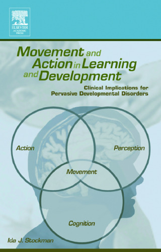 Movement and Action in Learning and Development: Clinical Implications for Pervasive Developmental Disorders