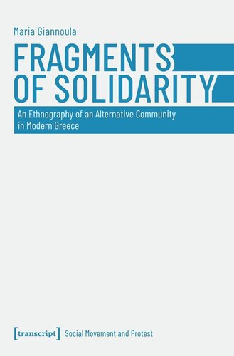 Fragments of Solidarity: An Ethnography of an Alternative Community in Modern Greece