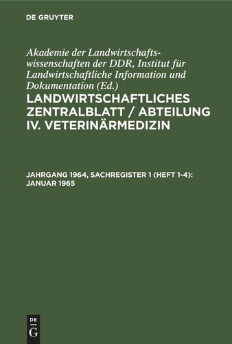 Landwirtschaftliches Zentralblatt / Abteilung IV. Veterinärmedizin: Jahrgang 1964, Sachregister 1 (Heft 1-4) Januar 1965