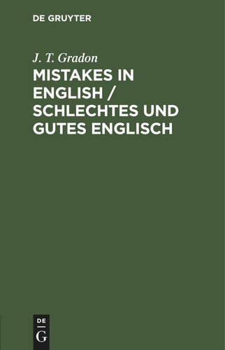 Mistakes in English / Schlechtes und Gutes Englisch: Made by foreigners studying the language / Sammlung von Fehlern, die von Nicht-Engländern beim Erlernen der englischen Sprache gemacht werden