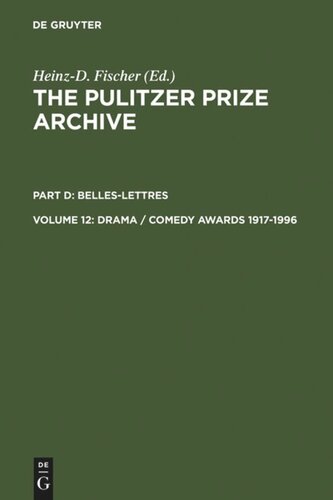 The Pulitzer Prize Archive: Volume 12 Drama / Comedy Awards 1917-1996